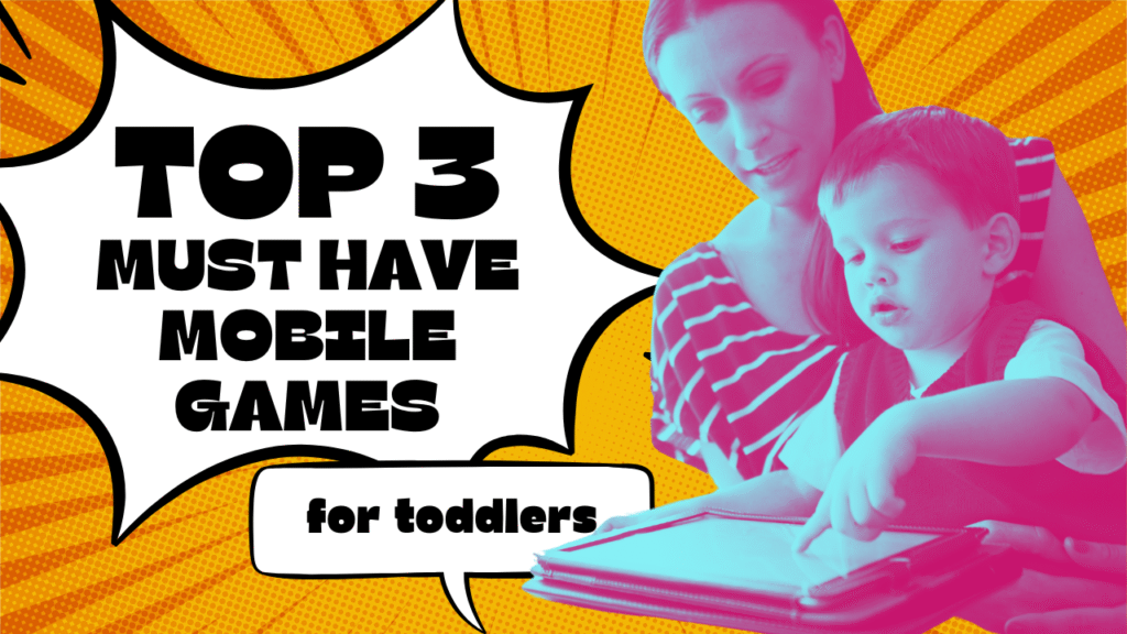 Top 3 Must Have Mobile Games for Toddlers Thumbnail. You also have a mom and her toddler son playing on a tablet.